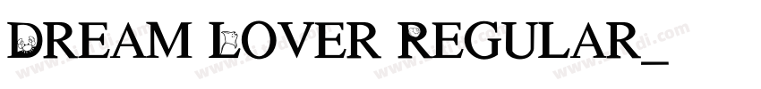 Dream Lover Regular字体转换